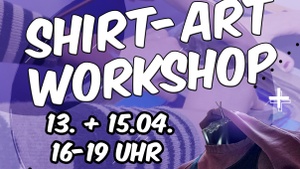 Shirt Art - Siebdruck und T-Shirt-Upcycling -Workshop
