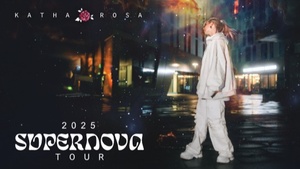 Katha Rosa Supernova Tour // Berlin