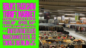 BERLIN’S TRASH SHOW - VINTAGE KILO SALE / THRIFT & FLEA MARKET (14€/KG) . 35.000 Vintage & Secondhand Pieces