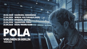 POLA "Verloren in Berlin" Tour  2026