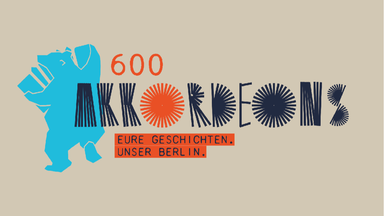 600 Akkordeons. Eure Geschichten. Unser Berlin | Teil 3