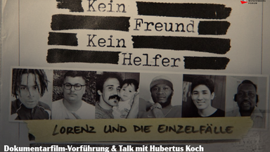 Kein Freund, Kein Helfer - Dokumentarfilm-Vorführung & Talk