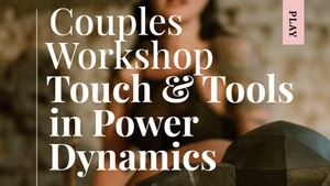 Touch & Tools in Power Dynamics