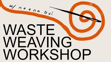 Waste Weaving Workshop
