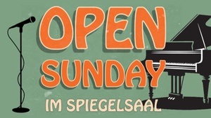 Open Sunday im Spiegelsaal