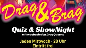 Drag & Brag - Quiz & Shownight