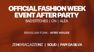 Official Aléa After Party of BAD STITCHES X CN Fashion Week Event – Brazilian Funk & Afro House
