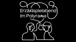 Erzählspielabend im Polyrama