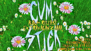 CumStick Album Release Extravaganzaaaa