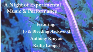 A Night of Experimental Music & Performance