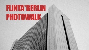Flinta* Photowalk Berlin - Filmriss Photoclub