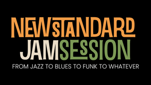 New Standard Jam Session | From Jazz to Blues to Funk to whatever!