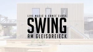 Swing am Gleisdreieck - Outdoor Dancing & Live Music - FREE / DONATION BASED