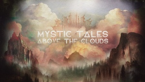 Mystic Tales above the clouds  w. Sarah Kreis, Mona Pirzad, Francesco Rizzi, Pyd Piper, Meraki, Under Damascus