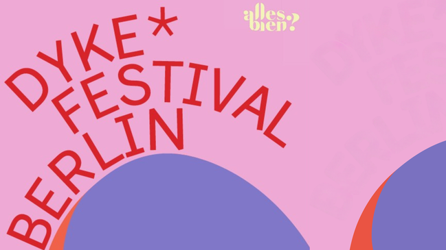 Dyke* Festival Berlin