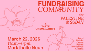 A TASTE OF SOLIDARITY. Fundraising & Community für Palästina & Sudan