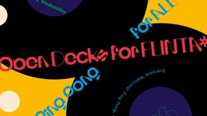 OPEN DECKS FOR FLINTA* - PING PONG FOR ALL