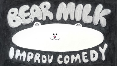 Bear Milk: Full-Fat (Improv Comedy)