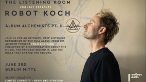 The Listening Room Berlin presents Robot Koch - Quieter