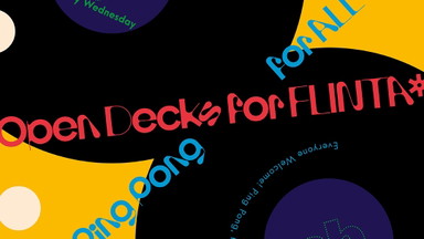 OPEN DECKS FOR FLINTA* PING PONG FOR ALL