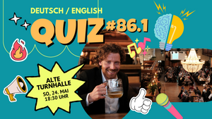 Quiz #86.1 @ Alte Turnhalle - Friedrichshain (DEU/ENG)