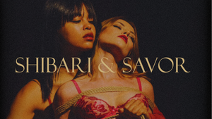 SHIBARI & SAVOR