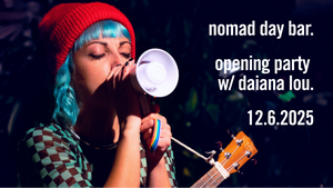 Nomad Day Bar | Opening Party