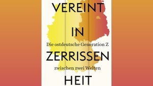 Was prägt junge Ostdeutsche heute?