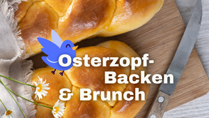 Frühlingsbrunch & Osterzopfbacken