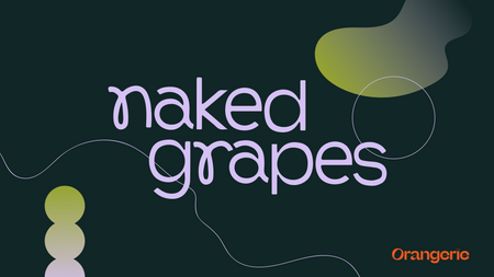 Naked Grapes with Dracaena