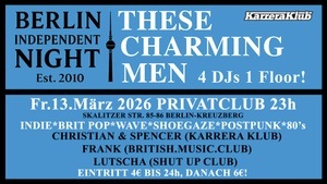 Berlin Independent Night - These Charming Men