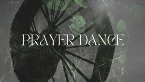 PRAYER DANCE