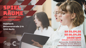 Spielräume – ein immersives Chorkonzert