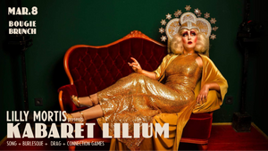 LILLY MORTIS' KABARET LILIUM - Bougie Brunch