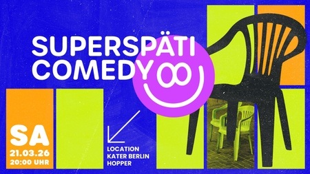 Superspäti Comedy im Kater | No.3