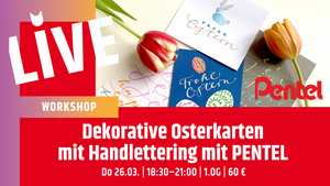 Workshop: Dekorative Osterkarten mit Handlettering mit PENTEL