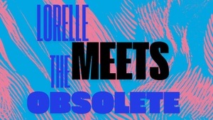 Lorelle Meets The Obsolete / Aidan Baker