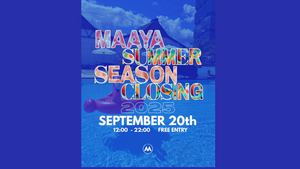 MAAYA SUMMER CLOSING