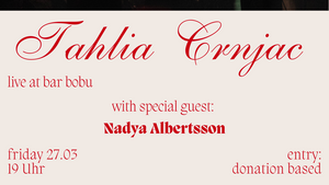 TAHLIA CRNJAC and NADYA ALBERTSSON live at Bar BoBu