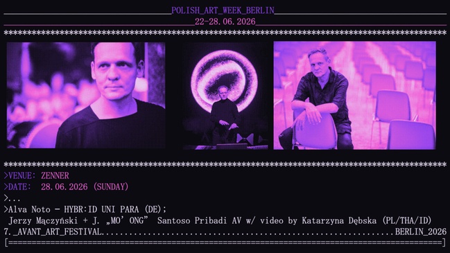 Alva Noto – HYBR:ID UNI PARA / Jerzy Mączyński + J.MO'ONG SANTOSO PRIBADI AV, Katarzyna Dębska