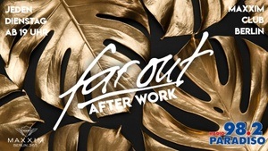 FAR OUT - AFTER WORK