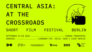 Central Asia: At the Crossroads. Short Film Festival Berlin