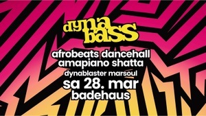 DYNABASS the Dancehall, Afrobeats, Shatta & Amapiano Party in Berlin / Dj Marsoul & Dynablaster Sound