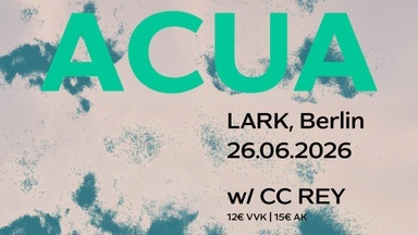 ACUA - Flood My Eyes Tour w/ CC REY