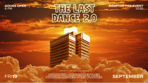 THE LAST DANCE 2.0 - ROOFTOP PRE-EVENT