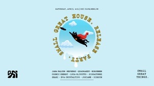 SMALL GREAT HOUSE "RELEASE PARTY & GARDEN OPENING" (Open Air + Indoor)