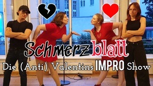 SCHMERZBLATT - die (Anti) Valentins IMPRO Show