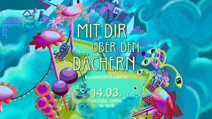 MIT DIR ÜBER DEN DÄCHERN w. Lisa Filou, BARTi, Klatte, Sophie Sense, jungspund, mon.alisa