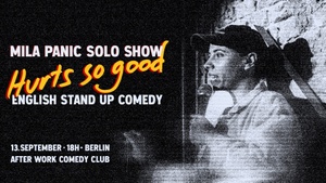 Dark Standup Comedy Night: Hurts So Good by Mila Panic