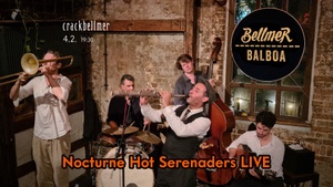 Bellmer Balboa w/ Nocturne Hot Serenaders LIVE ! ! !